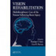 Vision Rehabilitation: Multidisciplinary Care of the Patient Following Brain Injury