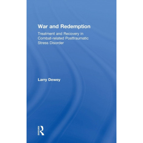 War and Redemption: Treatment and Recovery in Combat-related Posttraumatic Stress Disorder