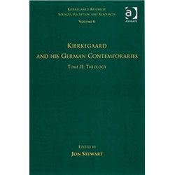 Volume 6, Tome II: Kierkegaard and His German Contemporaries - Theology