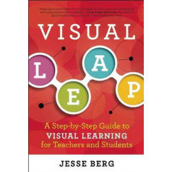 Visual Leap: A Step-by-Step Guide to Visual Learning for Teachers and Students