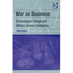 War as Business: Technological Change and Military Service Contracting
