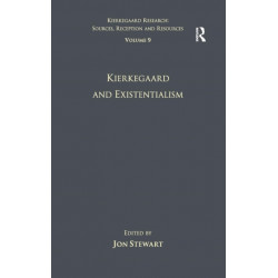 Volume 9: Kierkegaard and Existentialism