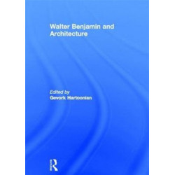 Walter Benjamin and Architecture