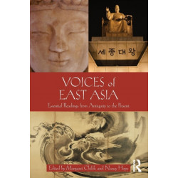 Voices of East Asia: Essential Readings from Antiquity to the Present