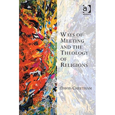 Ways of Meeting and the Theology of Religions