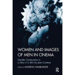 Women and Images of Men in Cinema: Gender Construction in La Belle et la Bete by Jean Cocteau