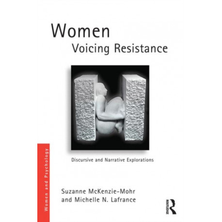 Women Voicing Resistance: Discursive and narrative explorations