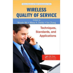 Wireless Quality of Service: Techniques, Standards, and Applications