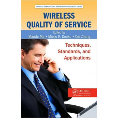 Wireless Quality of Service: Techniques, Standards, and Applications