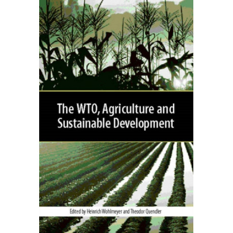 The WTO, Agriculture and Sustainable Development