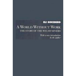 A World Without Work: Story of the Welsh Miners