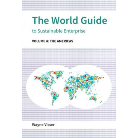The World Guide to Sustainable Enterprise: Volume 4: the Americas