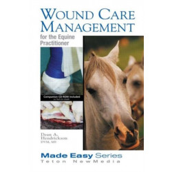 Wound Care Management for the Equine Practitioner