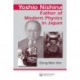 Yoshio Nishina: Father of Modern Physics in Japan