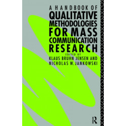 A Handbook of Qualitative Methodologies for Mass Communication Research
