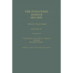 Alfred Russell Wallace Contributions to the theory of Natural Selection, 1870, and Charles Darwin and Alfred Wallace , 'On the Tendency of Species to form Varieties' (Papers presented to the Linnean Society 30th June 1858)