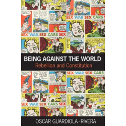 Being Against the World: Rebellion and Constitution