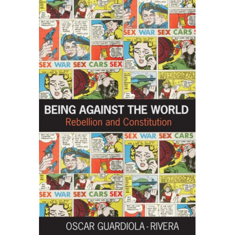 Being Against the World: Rebellion and Constitution