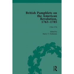 British Pamphlets on the American Revolution, 1763-1785, Part I