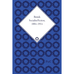 British Socialist Fiction, 1884-1914