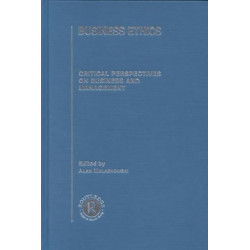 Business Ethics: Critical Perspectives on Business and Management