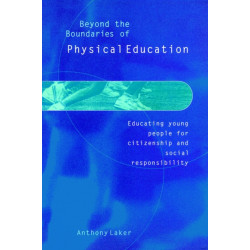 Beyond the Boundaries of Physical Education: Educating Young People for Citizenship and Social Responsibility