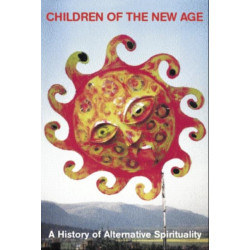 Children of the New Age: A History of Spiritual Practices