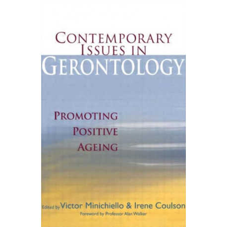 Contemporary Issues in Gerontology: Promoting Positive Ageing