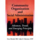 Community Organization and Social Administration: Advances, Trends, and Emerging Principles