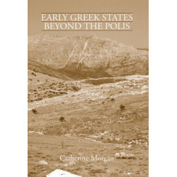 Early Greek States Beyond the Polis