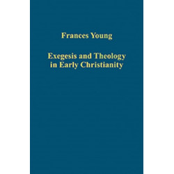 Exegesis and Theology in Early Christianity