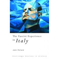The Fascist Experience in Italy