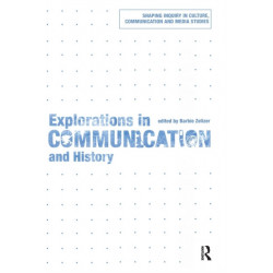 Explorations in Communication and History