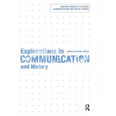 Explorations in Communication and History
