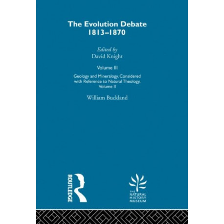 Geology & Mineralogy, Considered with Reference to Natural Theology, Volume II, 1836