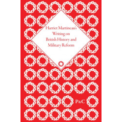 Harriet Martineau's Writing on British History and Military Reform