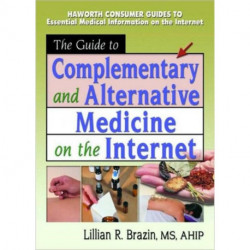 The Guide to Complementary and Alternative Medicine on the Internet