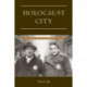 Holocaust City: The Making of a Jewish Ghetto