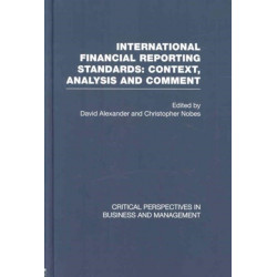 International Financial Reporting Standards: Critical Perspectives on Business and Management