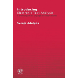 Introducing Electronic Text Analysis: A Practical Guide for Language and Literary Studies