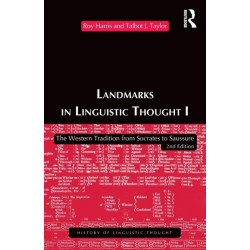 Landmarks In Linguistic Thought Volume I: The Western Tradition From Socrates To Saussure