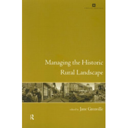 Managing the Historic Rural Landscape