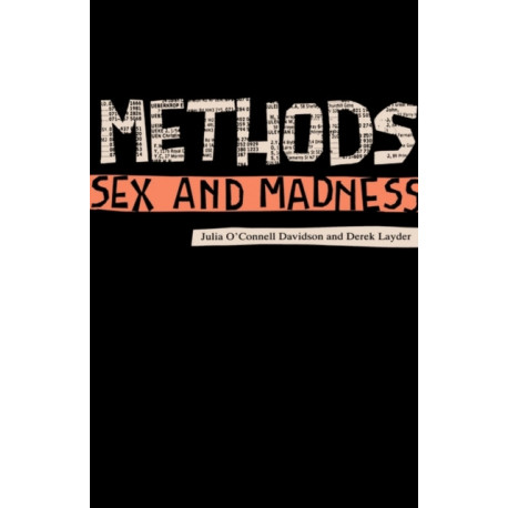 Methods, Sex and Madness