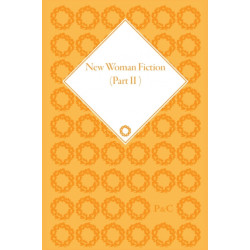 New Woman Fiction, 1881-1899, Part II (set)