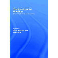 The Postcolonial Question: Common Skies, Divided Horizons