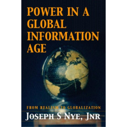 Power in the Global Information Age: From Realism to Globalization