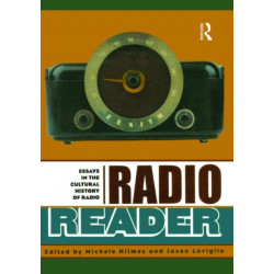 Radio Reader: Essays in the Cultural History of Radio