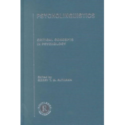 Psycholinguistics: Critical Concepts in Psychology