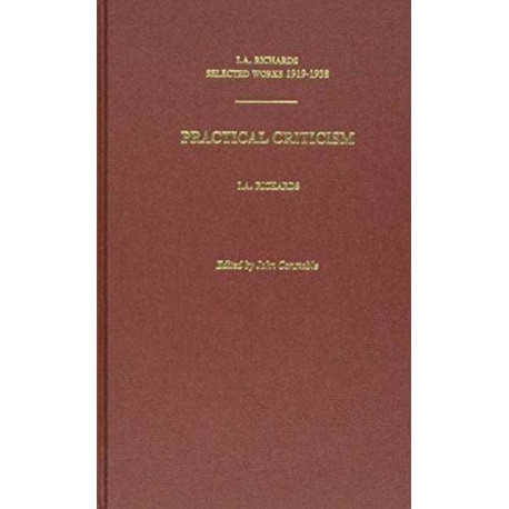 I.A. Richards: Selected Works 1919-1938