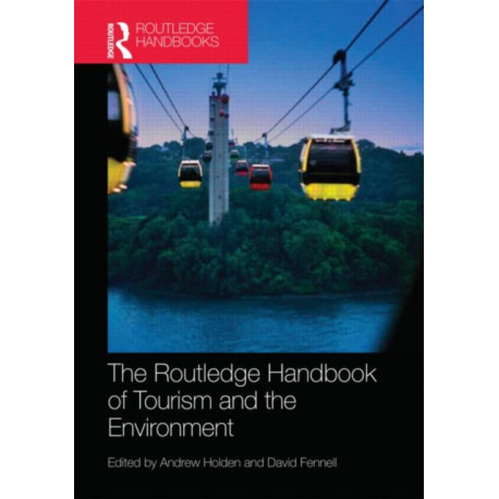 The Routledge Handbook of Tourism and the Environment